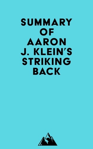  Everest Media - Summary of Aaron J. Klein's Striking Back.