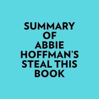  Everest Media et  AI Marcus - Summary of Abbie Hoffman's Steal This Book.
