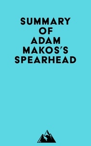  Everest Media - Summary of Adam Makos's Spearhead.