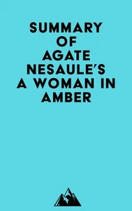 Summary of Agate Nesaule's A Woman in Amber