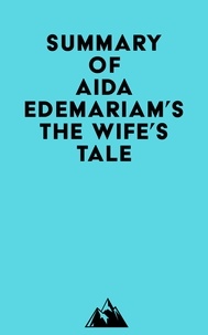  Everest Media - Summary of Aida Edemariam's The Wife's Tale.