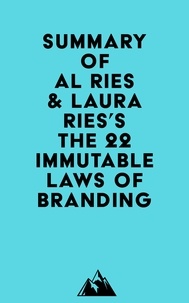  Everest Media - Summary of Al Ries &amp; Laura Ries's The 22 Immutable Laws of Branding.