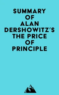 Summary of Alan Dershowitz's The Price of Principle