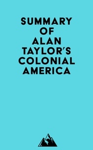  Everest Media - Summary of Alan Taylor's Colonial America.