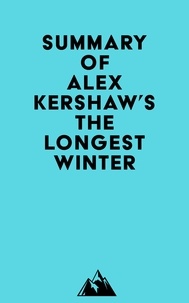  Everest Media - Summary of Alex Kershaw's The Longest Winter.
