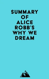 Summary of Alice Robb's Why We Dream