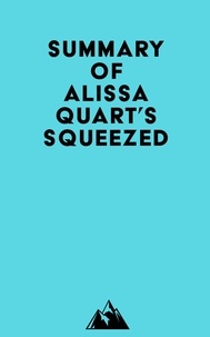  Everest Media - Summary of Alissa Quart's Squeezed.