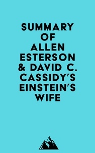  Everest Media - Summary of Allen Esterson &amp; David C. Cassidy's Einstein's Wife.