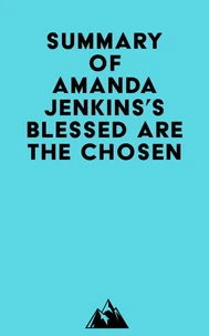 Summary of Amanda Jenkins's Blessed Are the Chosen
