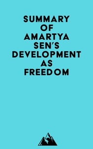  Everest Media - Summary of Amartya Sen's Development as Freedom.