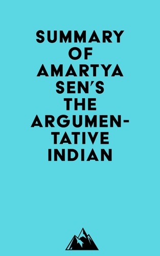  Everest Media - Summary of Amartya Sen's The Argumentative Indian.