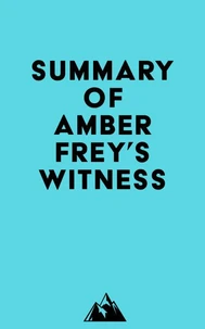 Summary of Amber Frey's Witness