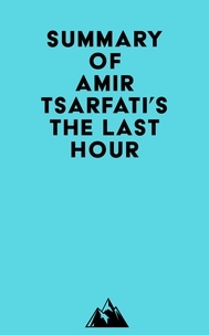  Everest Media - Summary of Amir Tsarfati's The Last Hour.