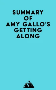 Summary of Amy Gallo's Getting Along