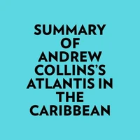 Summary of Andrew Collins's Atlantis In The Caribbean