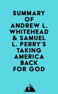 Everest Media - Summary of Andrew L. Whitehead &amp; Samuel L. Perry's Taking America Back for God.