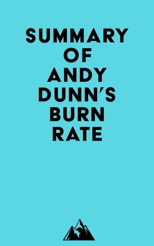  Everest Media - Summary of Andy Dunn's Burn Rate.