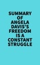  Everest Media - Summary of Angela Davis's Freedom Is a Constant Struggle.