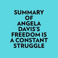  Everest Media et  AI Marcus - Summary of Angela Davis's Freedom Is a Constant Struggle.