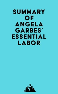 Summary of Angela Garbes' Essential Labor