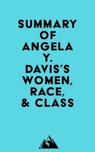  Everest Media - Summary of Angela Y. Davis's Women, Race, &amp; Class.