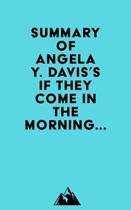  Everest Media - Summary of Angela Y. Davis's If They Come in the Morning....