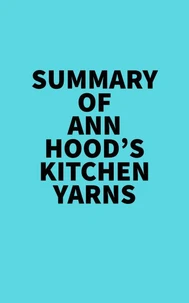 Summary of Ann Hood's Kitchen Yarns