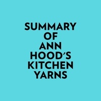  Everest Media et  AI Marcus - Summary of Ann Hood's Kitchen Yarns.