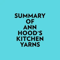 Summary of Ann Hood's Kitchen Yarns