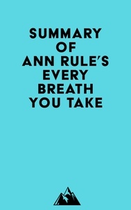  Everest Media - Summary of Ann Rule's Every Breath You Take.