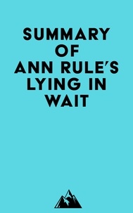  Everest Media - Summary of Ann Rule's Lying in Wait.
