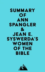Summary of Ann Spangler &amp; Jean E. Syswerda's Women of the Bible