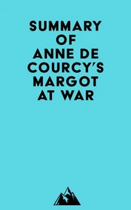 Summary of Anne de Courcy's Margot at War