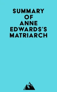 Summary of Anne Edwards's Matriarch