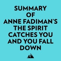  Everest Media et  AI Marcus - Summary of Anne Fadiman's The Spirit Catches You and You Fall Down.