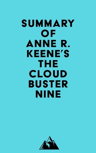  Everest Media - Summary of Anne R. Keene's The Cloudbuster Nine.