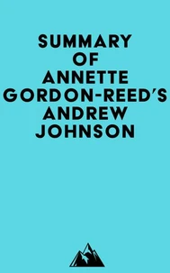 Summary of Annette Gordon-Reed's Andrew Johnson