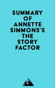 Summary of Annette Simmons's The Story Factor