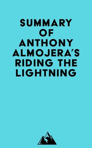 Everest Media - Summary of Anthony Almojera's Riding the Lightning.