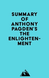  Everest Media - Summary of Anthony Pagden's The Enlightenment.