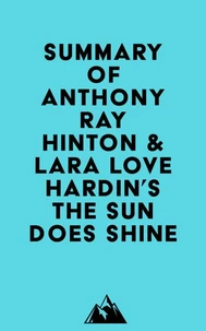 Summary of Anthony Ray Hinton &amp; Lara Love Hardin's The Sun Does Shine