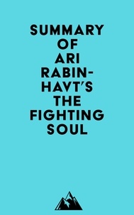  Everest Media - Summary of Ari Rabin-Havt's The Fighting Soul.