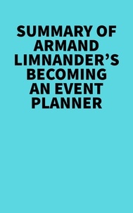  Everest Media - Summary of Armand Limnander's Becoming an Event Planner.