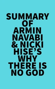 Summary of Armin Navabi &amp; Nicki Hise's Why There Is No God