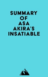  Everest Media - Summary of Asa Akira's Insatiable.