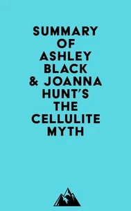 Summary of Ashley Black &amp; Joanna Hunt's The Cellulite Myth