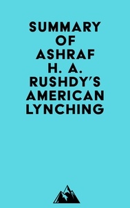  Everest Media - Summary of Ashraf H. A. Rushdy's American Lynching.