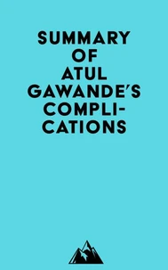 Summary of Atul Gawande's Complications