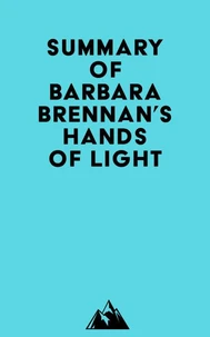 Summary of Barbara Brennan's Hands of Light