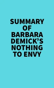 Summary of Barbara Demick's Nothing to Envy